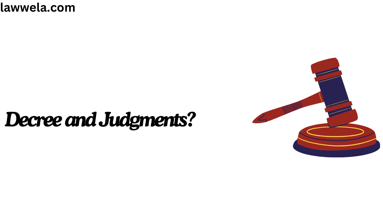 What is Decree and Judgments