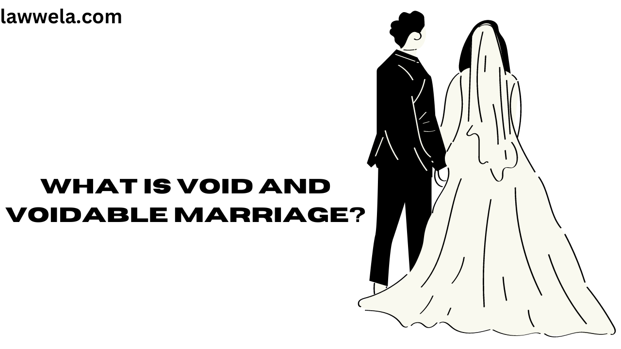 What is Void and voidable marriage?